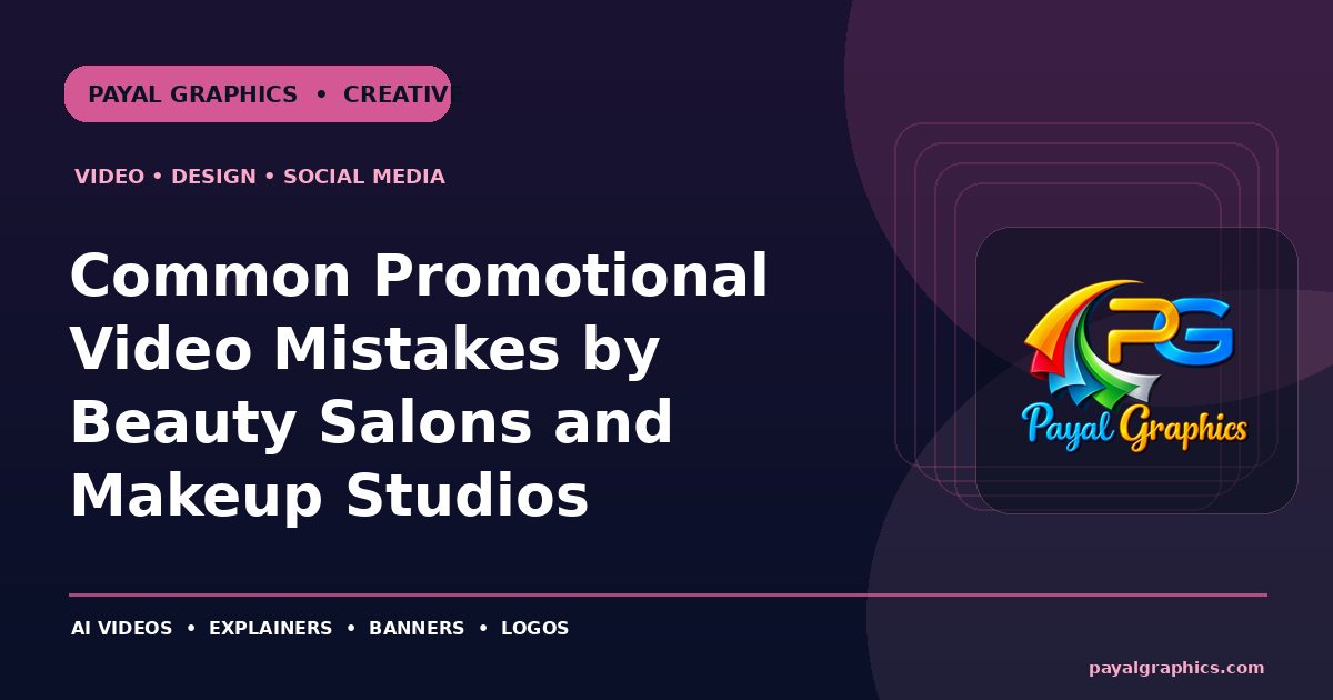 Common Promotional Video Mistakes by Beauty Salons and Makeup Studios blog preview