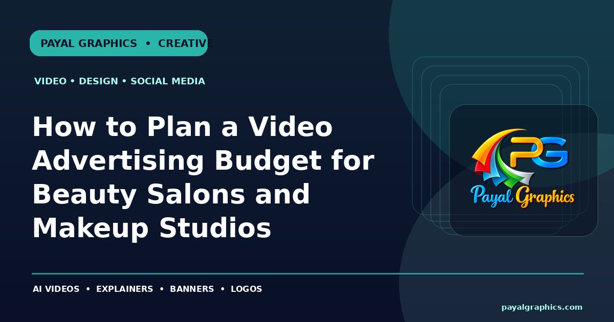 How to Plan a Video Advertising Budget for Beauty Salons and Makeup Studios blog preview