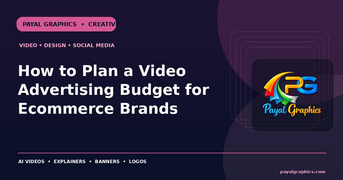 How to Plan a Video Advertising Budget for Ecommerce Brands blog preview