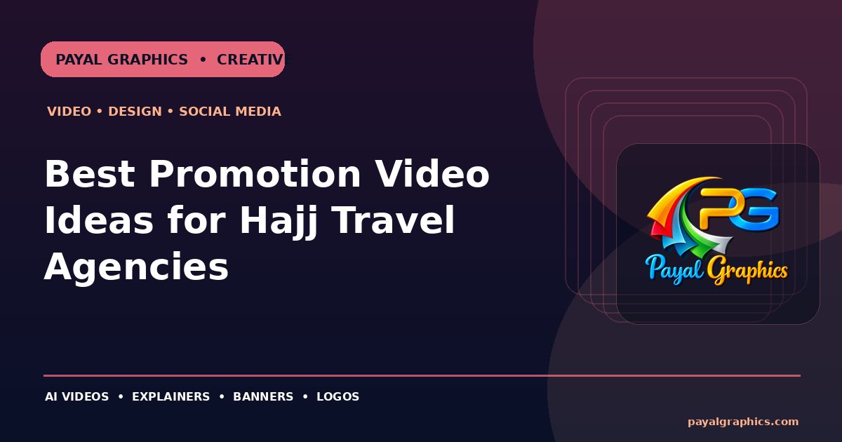 Best Promotion Video Ideas for Hajj Travel Agencies blog preview
