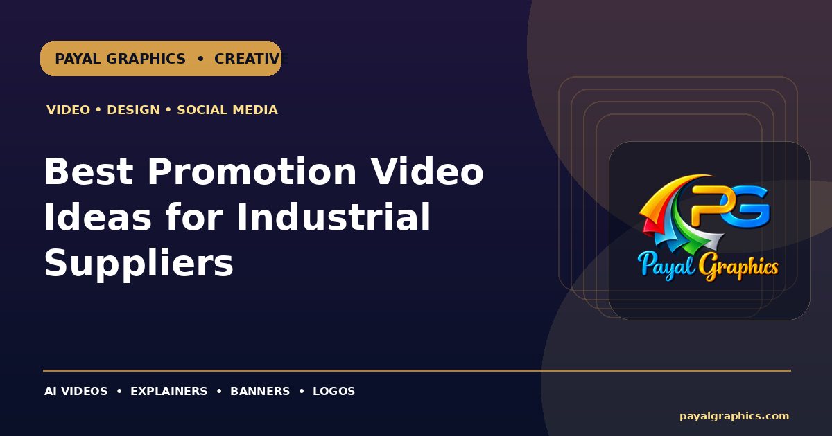 Best Promotion Video Ideas for Industrial Suppliers blog preview