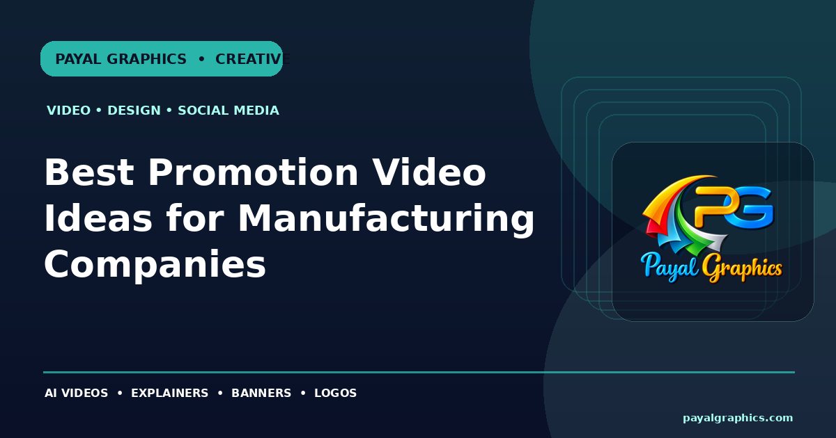 Best Promotion Video Ideas for Manufacturing Companies blog preview