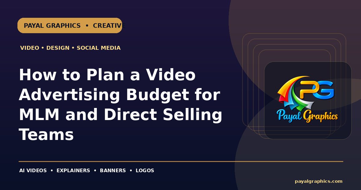 How to Plan a Video Advertising Budget for MLM and Direct Selling Teams blog preview