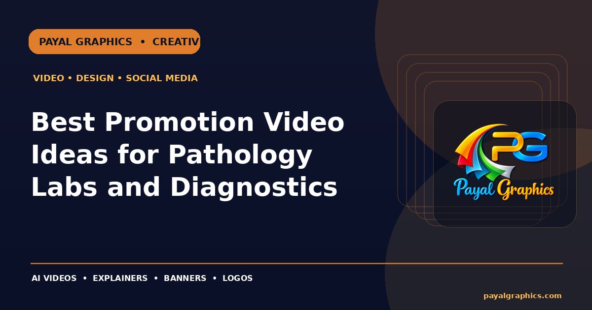 Best Promotion Video Ideas for Pathology Labs and Diagnostics blog preview