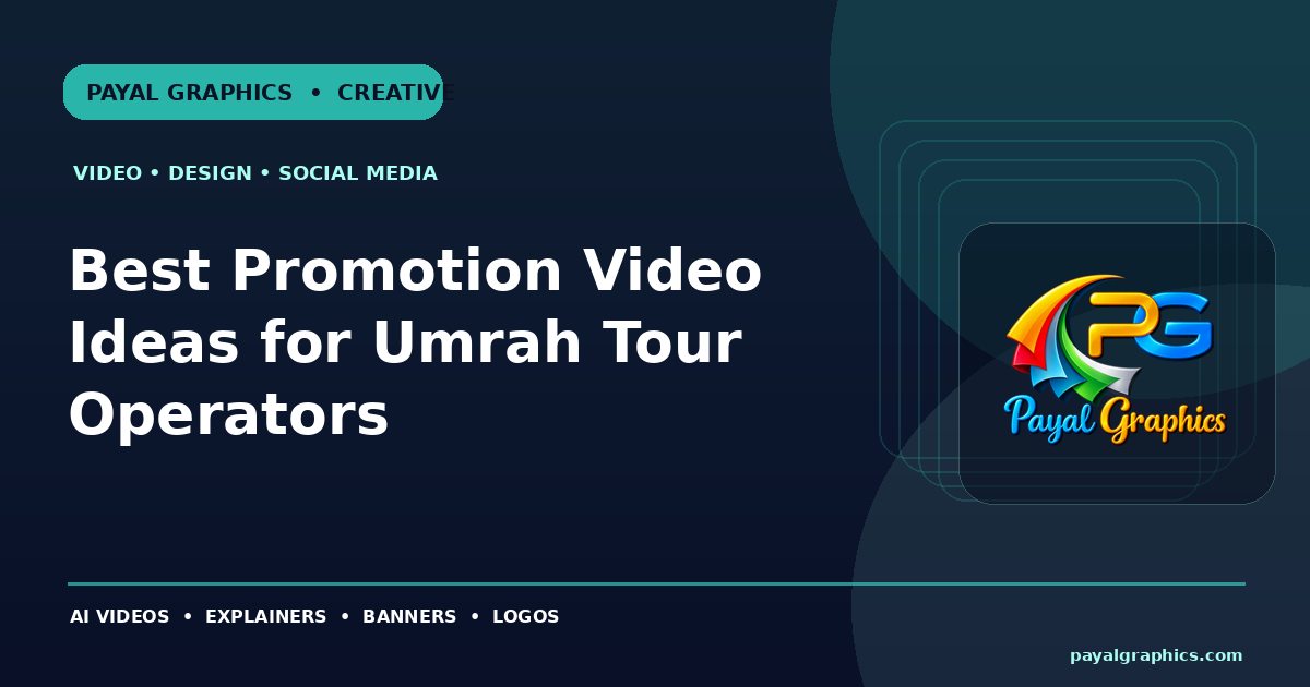 Best Promotion Video Ideas for Umrah Tour Operators blog preview