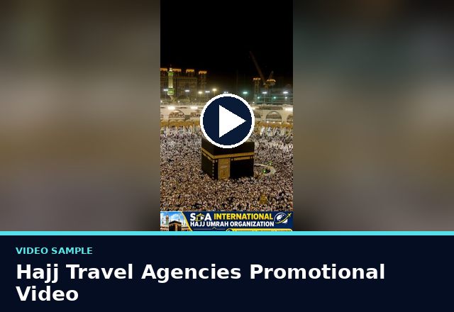 Concept sample: Hajj Travel Agencies Promotional Video
